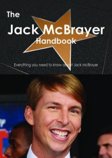 The Jack McBrayer Handbook - Everything You Need to Know about Jack McBrayer - Emily Smith