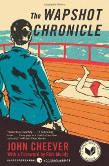 The Wapshot Chronicle - John Cheever, Rick Moody