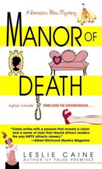 Manor of Death (Domestic Bliss Mysteries) - Leslie Caine