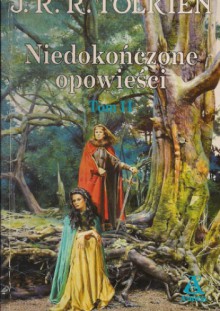 Niedokończone opowieści - J.R.R. Tolkien