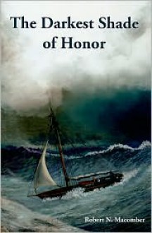 Darkest Shade of Honor - Robert N. Macomber