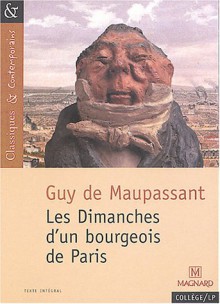 Les Dimanches D'un Bourgeois De Paris - Guy de Maupassant