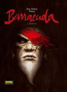 Barracuda 1: Esclavos - Jean Dufaux, Jeremy