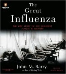 The Great Influenza: The Epic Story of the Deadliest Plague in History - Scott Brick, John M. Barry