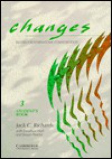 Changes 3 Student's Book: English for International Communication - Jack C. Richards, Jonathan Hull, Susan Proctor