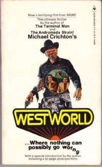 Westworld - Michael Crichton