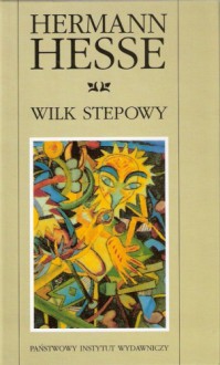 Wilk stepowy - Hermann Hesse