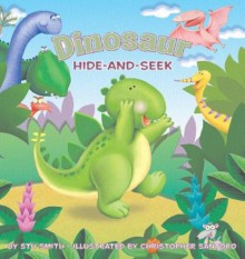 Dinosaur Hide-and-Seek - Stu Smith, Christopher Santoro