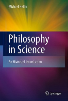 Philosophy In Science: An Historical Introduction - Michael Heller