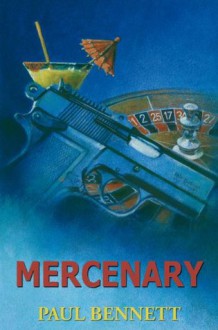 Mercenary - Paul W Bennett