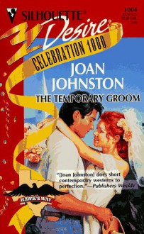 Temporary Groom (Hawk'S Way) (Silhouette Desire) - Joan Johnston