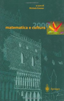 Matematica E Cultura 2000 - Michele Emmer