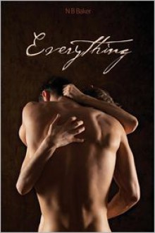 Everything - N.B. Baker