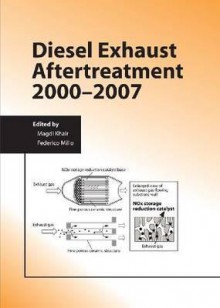 Diesel Exhaust Aftertreatment, 2000-2007 - Sae International, John Steiner, John Hinch