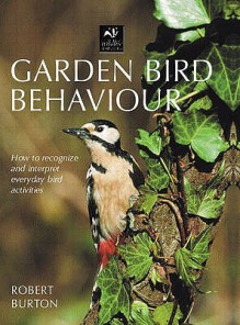 Garden Bird Behaviour - Robert Burton