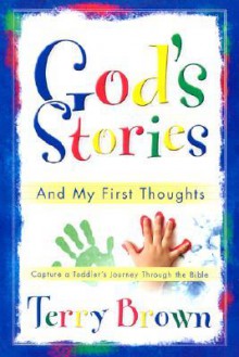 God's Stories and My First Thoughts - Terry Brown