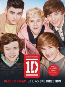 Dare to Dream: Life as One Direction (100% Official) - One Direction