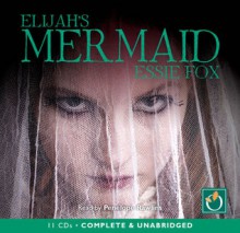 Elijah's Mermaid - Essie Fox, Penelope Rawlins