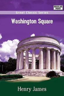 Washington Square - Henry James