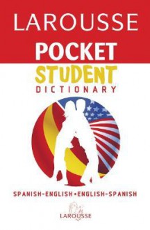 Larousse Pocket Student Dictionary Spanish-English/English-Spanish - Larousse, Larousse