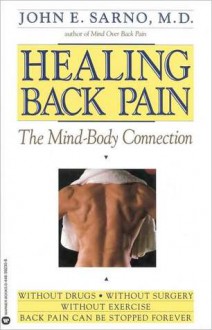 Healing Back Pain: The Mind-Body Connection - John E. Sarno