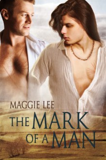 The Mark of a Man - Maggie Lee