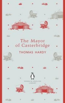 The Mayor of Casterbridge - Thomas Hardy