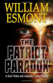 The Patriot Paradox - William Esmont, Christopher Muller