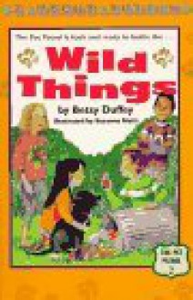 The Wild Things - Betsy Duffey, Susanna Natti