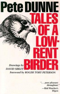 Tales of a Low-Rent Birder - Pete Dunne