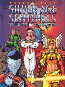 Silver Age Sentinels: D20 Edition - Mark C. MacKinnon