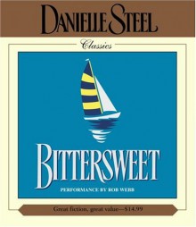 Bittersweet - Rob Webb, Danielle Steel