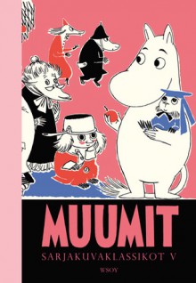 Muumit: Sarjakuvaklassikot V - Tove Jansson