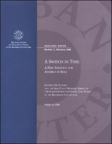 A Switch in Time: A New Strategy for America in Iraq - Kenneth M. Pollack