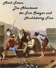 The Adventures of Tom Sawyer and Adventures of Huckleberry Finn - Mark Twain