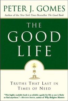 The Good Life - Peter J. Gomes