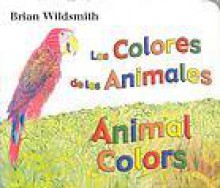 Los colores de los animales = Animal colors - Brian Wildsmith