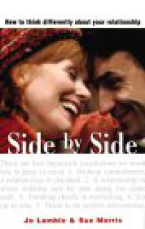 Side by Side: How to Think Differently about Your Relationship - Jo Lamble, Sue Morris