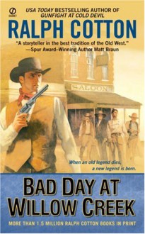 Bad Day at Willow Creek - Ralph Cotton