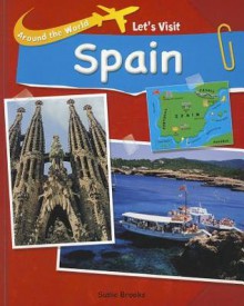 Let's Visit Spain (Around the World) - Susie Brooks