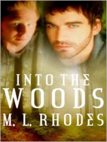 Into the Woods - M.L. Rhodes