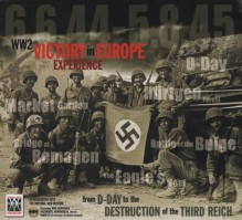 Ww2 Victory in Europe Experience: From D-Day to the Destruction of Thethird Reich [With Audio CD] - Julian F Thompson