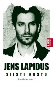 Siisti kosto (Stockholm noir, #2) - Jens Lapidus