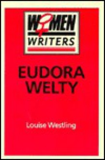 Eudora Welty - Louise Westling