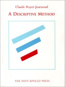 A Descriptive Method - Claude Royet-Journoud, Keith Waldrop