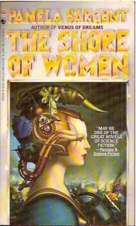 The Shore of Women - Pamela Sargent