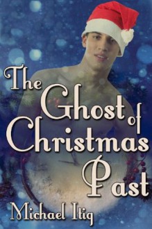 The Ghost of Christmas Past - Michael Itig