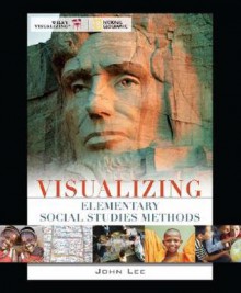 Visualizing Elementary Social Studies Methods - John Lee