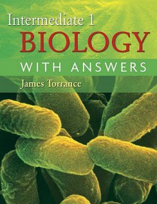 Intermediate 1 Biology With Answers - James Torrance