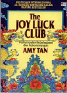 The Joy Luck Club: Perkumpulan Kebahagiaan dan Keberuntungan - Amy Tan